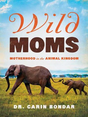 cover image of Wild Moms